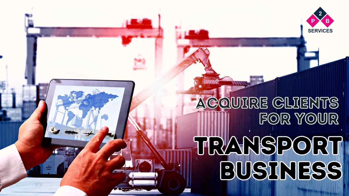 How To Acquire Clients for Your Transport Business